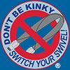 Don't Be Kinky® - Super Swivels